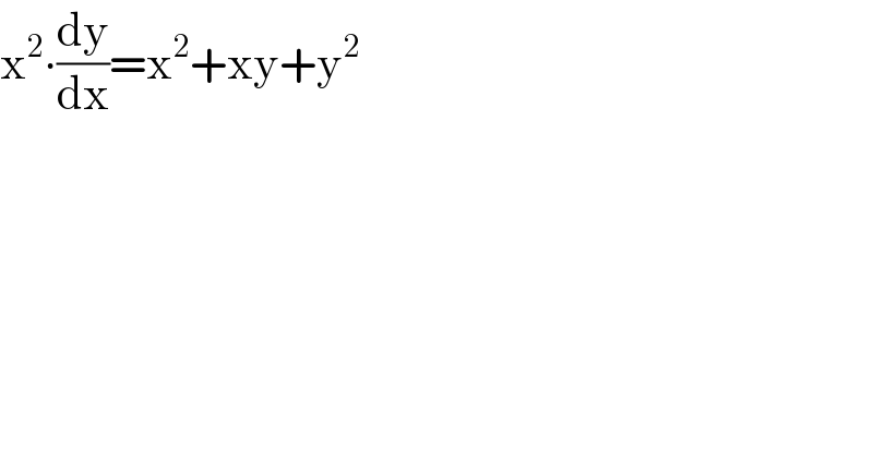 x^2 ∙(dy/dx)=x^2 +xy+y^2   