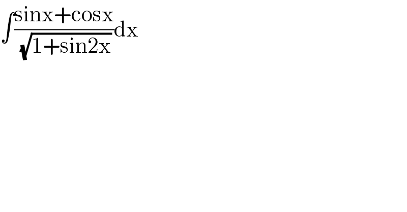∫((sinx+cosx)/(√(1+sin2x)))dx  