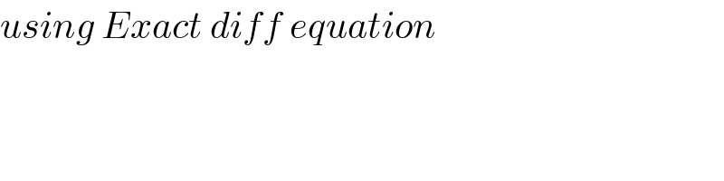 using Exact diff equation  