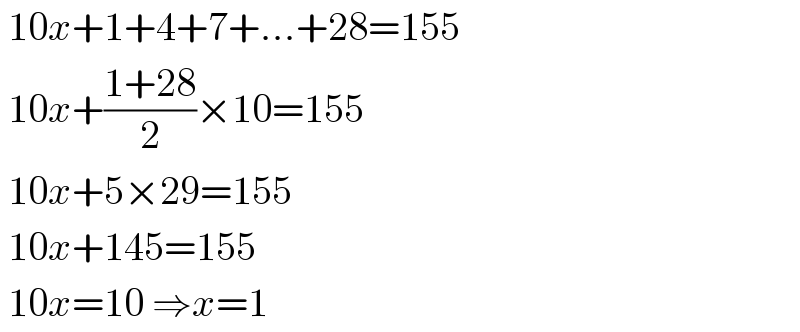  10x+1+4+7+...+28=155   10x+((1+28)/2)×10=155   10x+5×29=155   10x+145=155   10x=10 ⇒x=1  
