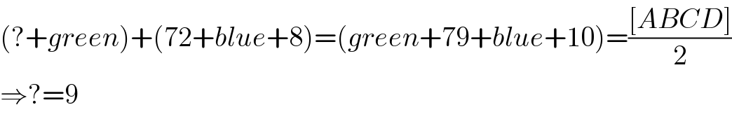 (?+green)+(72+blue+8)=(green+79+blue+10)=(([ABCD])/2)  ⇒?=9  
