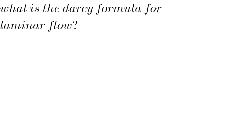 what is the darcy formula for  laminar flow?  