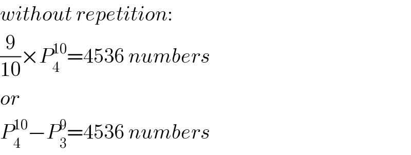 without repetition:  (9/(10))×P_4 ^(10) =4536 numbers  or  P_4 ^(10) −P_3 ^9 =4536 numbers  