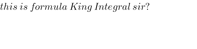 this is formula King Integral sir?  