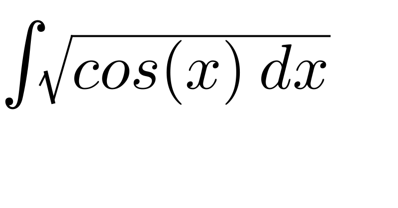 ∫(√(cos(x) dx))  