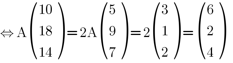 ⇔ A (((10)),((18)),((14)) ) = 2A ((5),(9),(7) ) = 2 ((3),(1),(2) ) =  ((6),(2),(4) )  