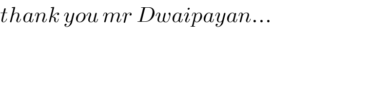 thank you mr Dwaipayan...  