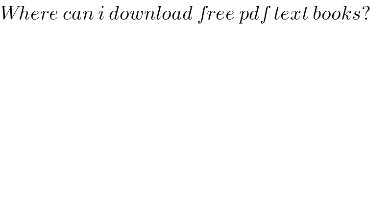 Where can i download free pdf text books?  