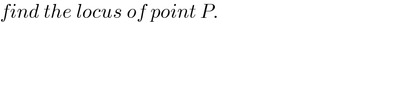 find the locus of point P.  