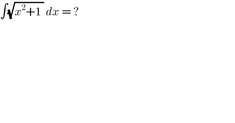 ∫(√(x^2 +1 )) dx = ?  