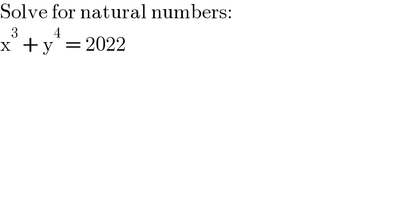 Solve for natural numbers:  x^3  + y^4  = 2022  