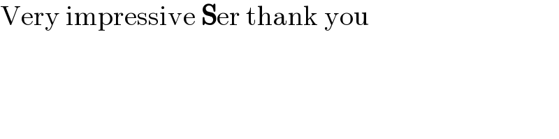 Very impressive Ser thank you  