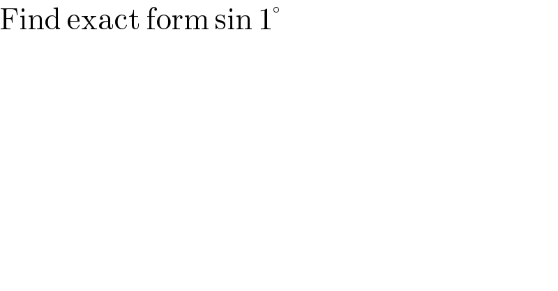 Find exact form sin 1°  
