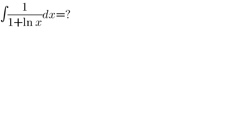 ∫(1/(1+ln x))dx=?  