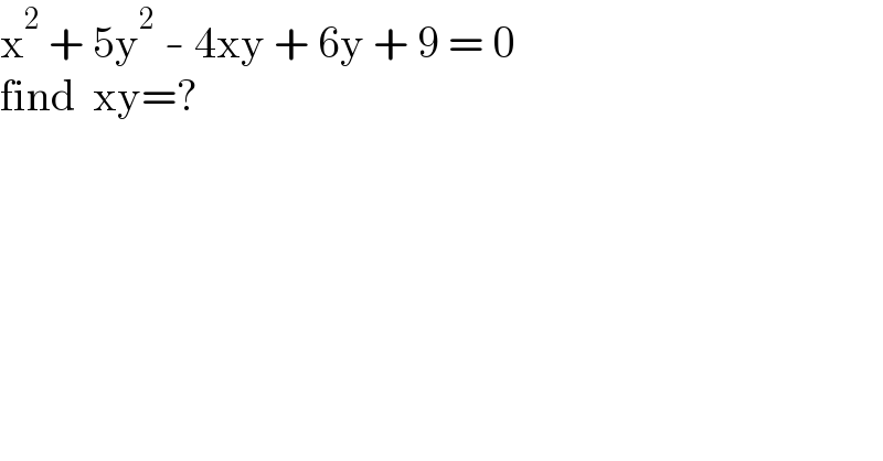 x^2  + 5y^2  - 4xy + 6y + 9 = 0  find  xy=?  