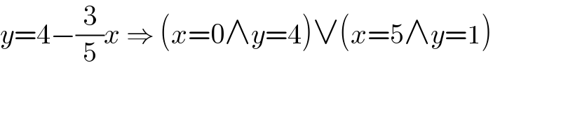 y=4−(3/5)x ⇒ (x=0∧y=4)∨(x=5∧y=1)  