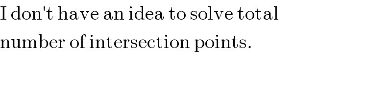 I don′t have an idea to solve total  number of intersection points.  