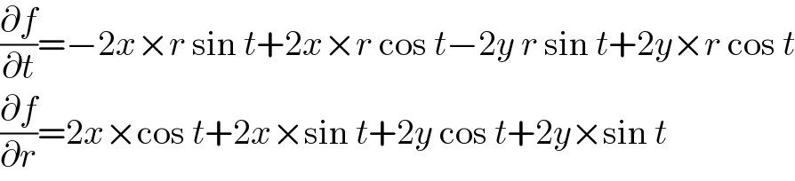 (∂f/∂t)=−2x×r sin t+2x×r cos t−2y r sin t+2y×r cos t  (∂f/∂r)=2x×cos t+2x×sin t+2y cos t+2y×sin t  