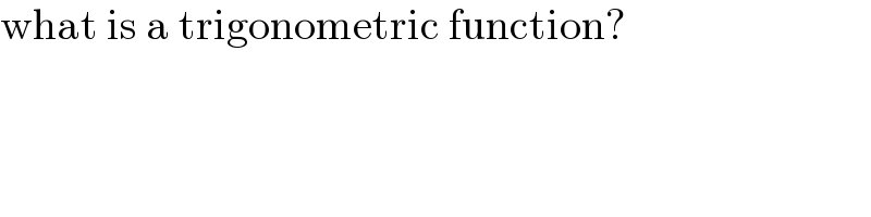 what is a trigonometric function?  