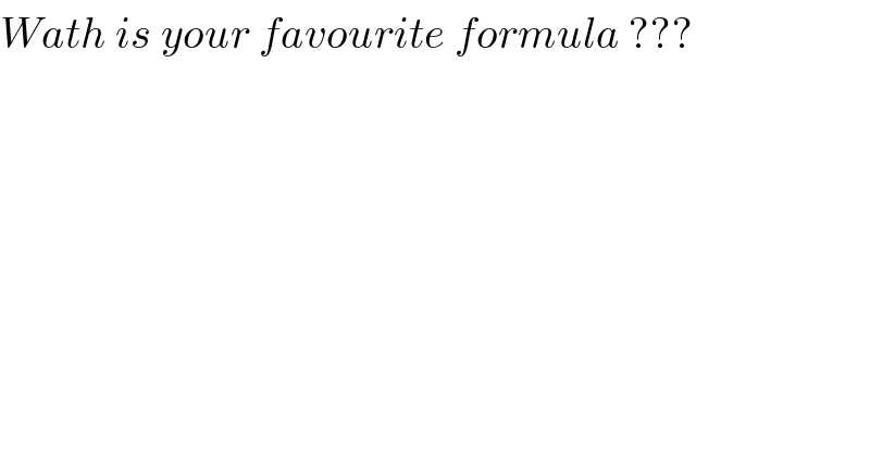 Wath is your favourite formula ???  