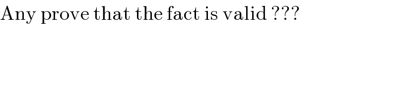 Any prove that the fact is valid ???  