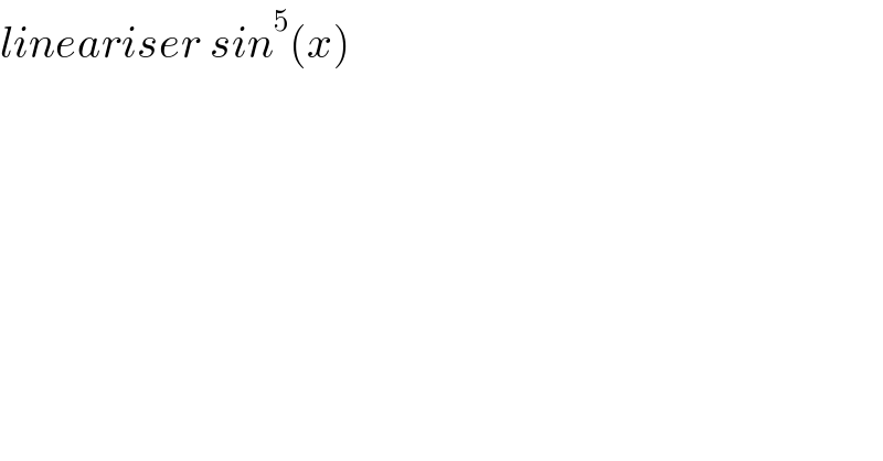 lineariser sin^5 (x)  