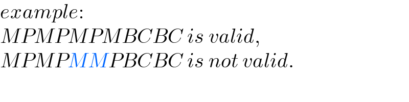 example:  MPMPMPMBCBC is valid,  MPMPMMPBCBC is not valid.  