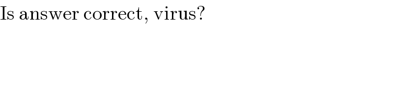Is answer correct, virus?  