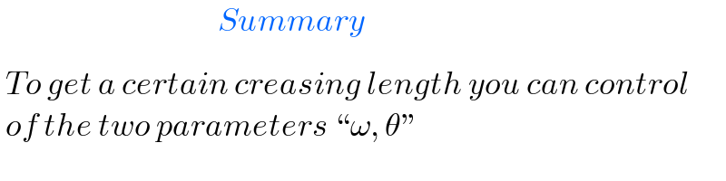                                         Summary     To get a certain creasing length you can control   of the two parameters “ω, θ”    