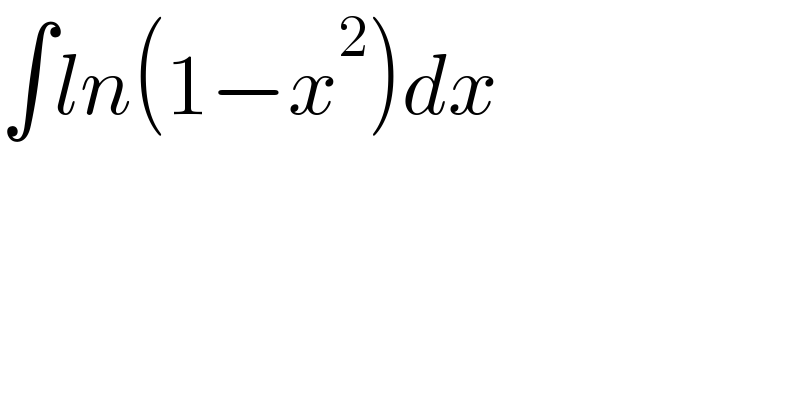 ∫_ ln(1−x^2 )dx  