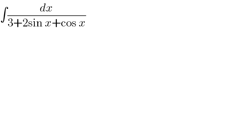 ∫(dx/(3+2sin x+cos x))  