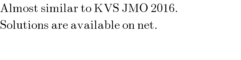 Almost similar to KVS JMO 2016.  Solutions are available on net.  