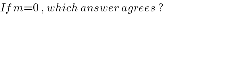 If m=0 , which answer agrees ?  