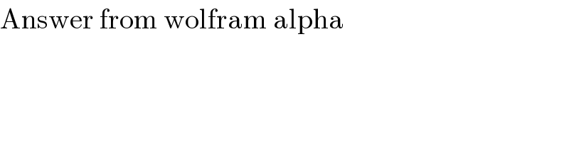 Answer from wolfram alpha  