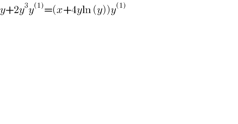 y+2y^3 y^((1)) =(x+4yln (y))y^((1))   
