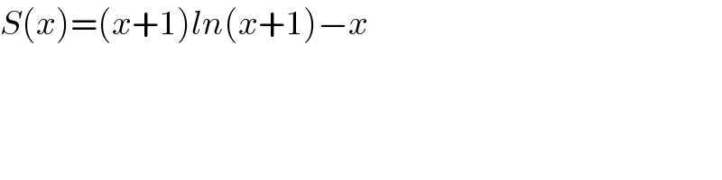 S(x)=(x+1)ln(x+1)−x  