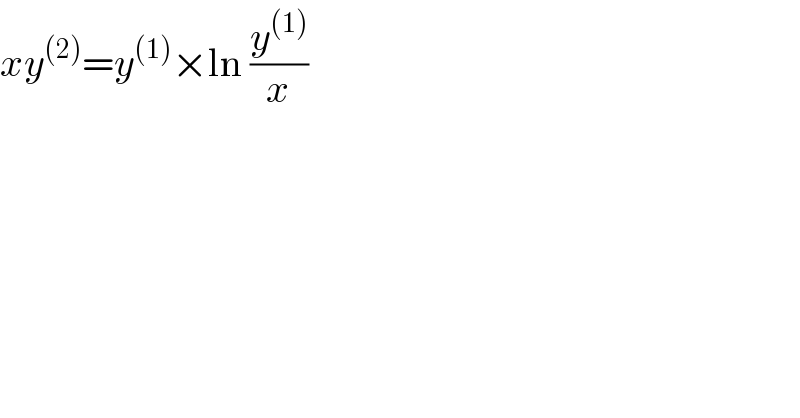 xy^((2)) =y^((1)) ×ln (y^((1)) /x)  