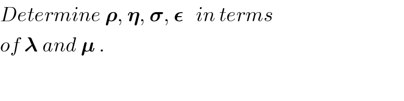 Determine 𝛒, 𝛈, 𝛔, 𝛆   in terms  of 𝛌 and 𝛍 .  