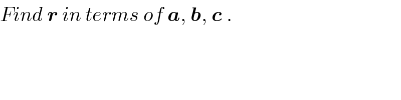 Find r in terms of a, b, c .  