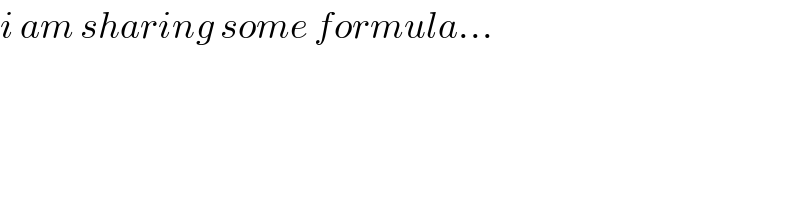i am sharing some formula...  