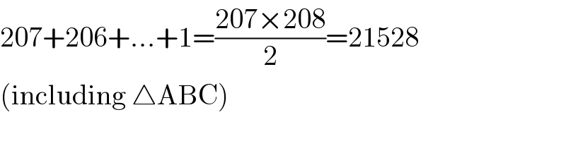207+206+...+1=((207×208)/2)=21528  (including △ABC)  