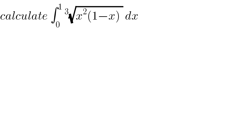 calculate ∫_0 ^1 ^3 (√(x^2 (1−x) )) dx  