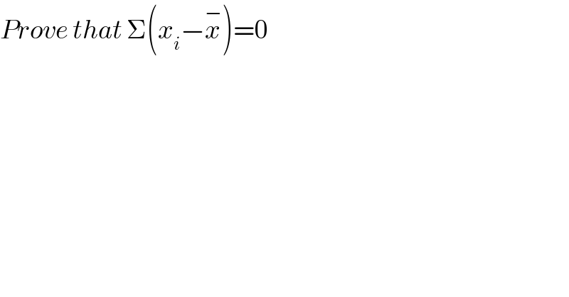 Prove that Σ(x_i −x^− )=0  