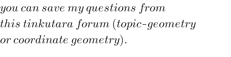 you can save my questions from  this tinkutara forum (topic-geometry  or coordinate geometry).  