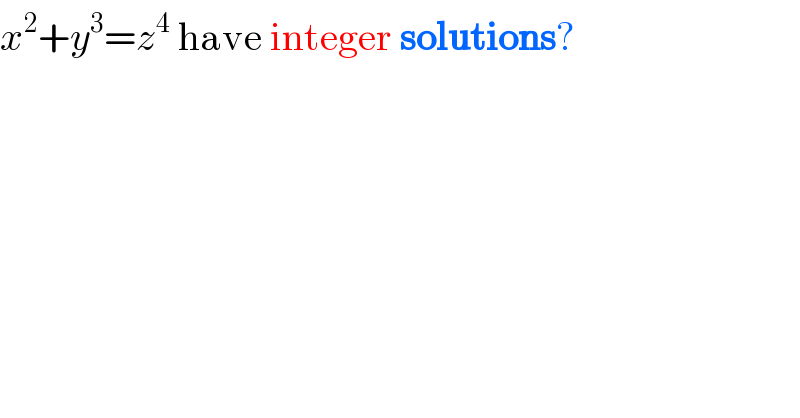 x^2 +y^3 =z^4  have integer solutions?  
