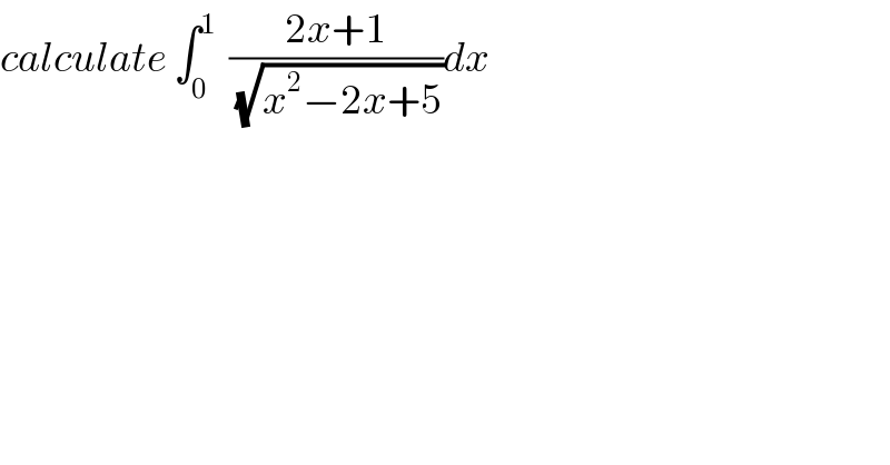 calculate ∫_0 ^1   ((2x+1)/(√(x^2 −2x+5)))dx  