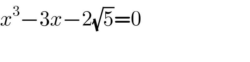 x^3 −3x−2(√5)=0  