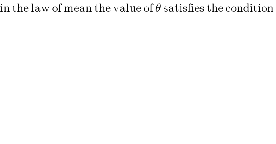 in the law of mean the value of θ satisfies the condition   