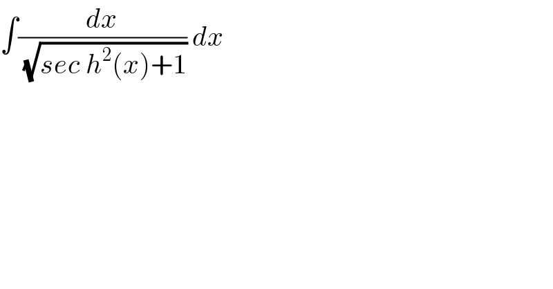 ∫(dx/(√(sec h^2 (x)+1))) dx  