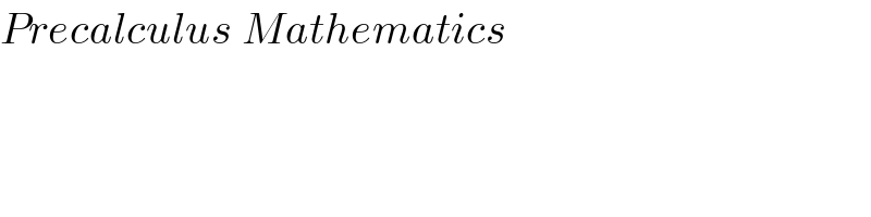Precalculus Mathematics  